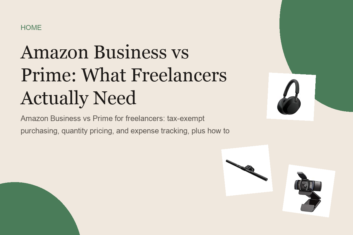 Amazon Business vs Prime: What Freelancers Actually Need