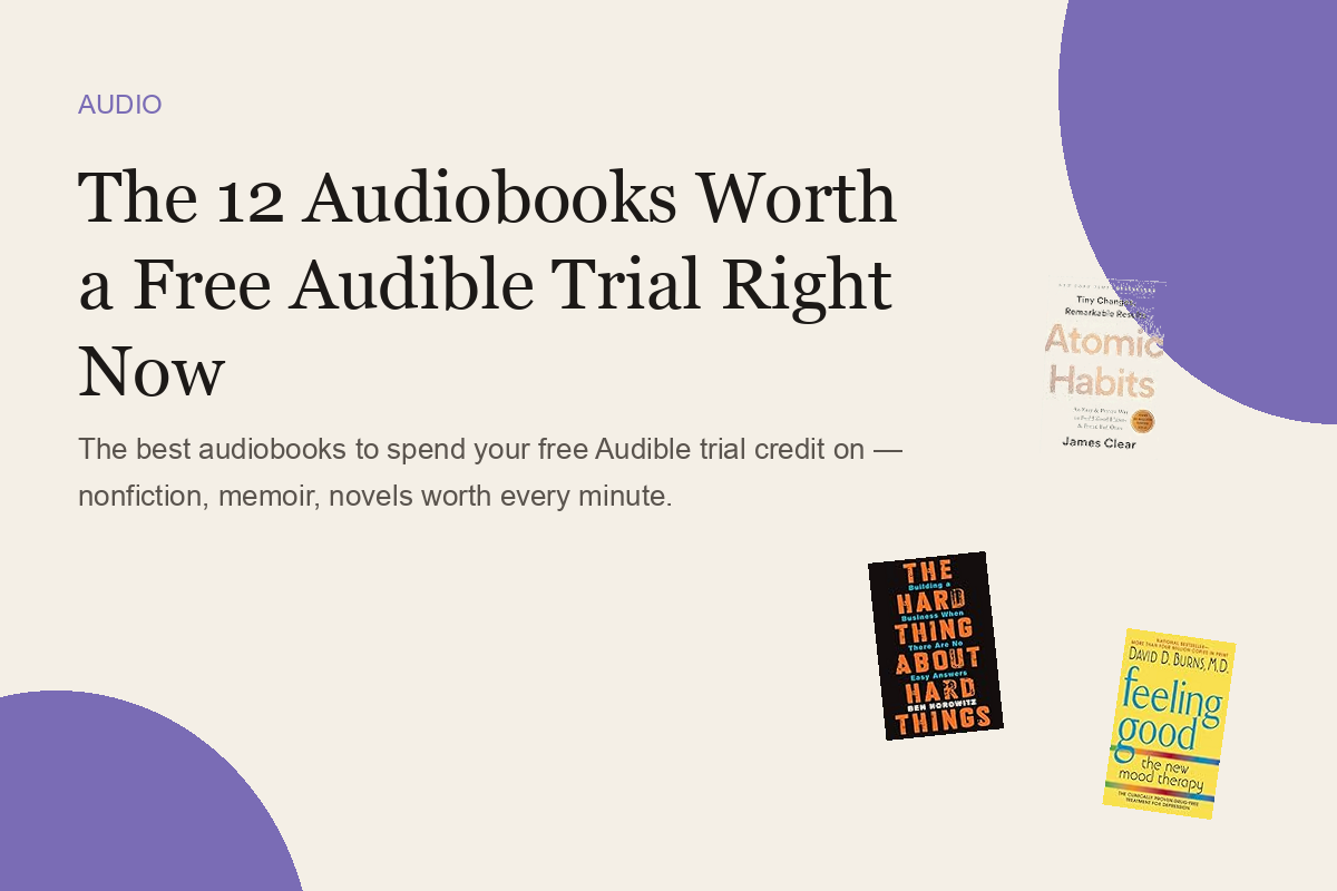 The 12 Audiobooks Worth a Free Audible Trial Right Now