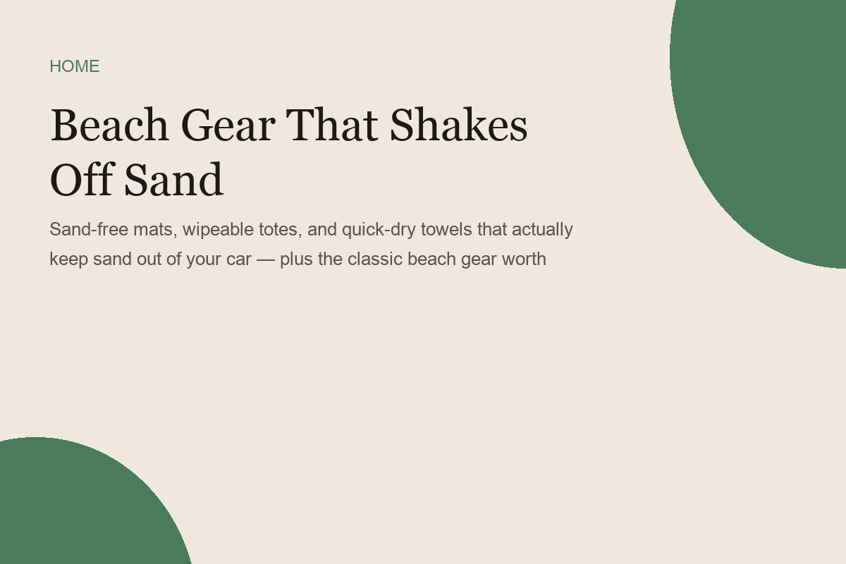 Beach Gear That Shakes Off Sand