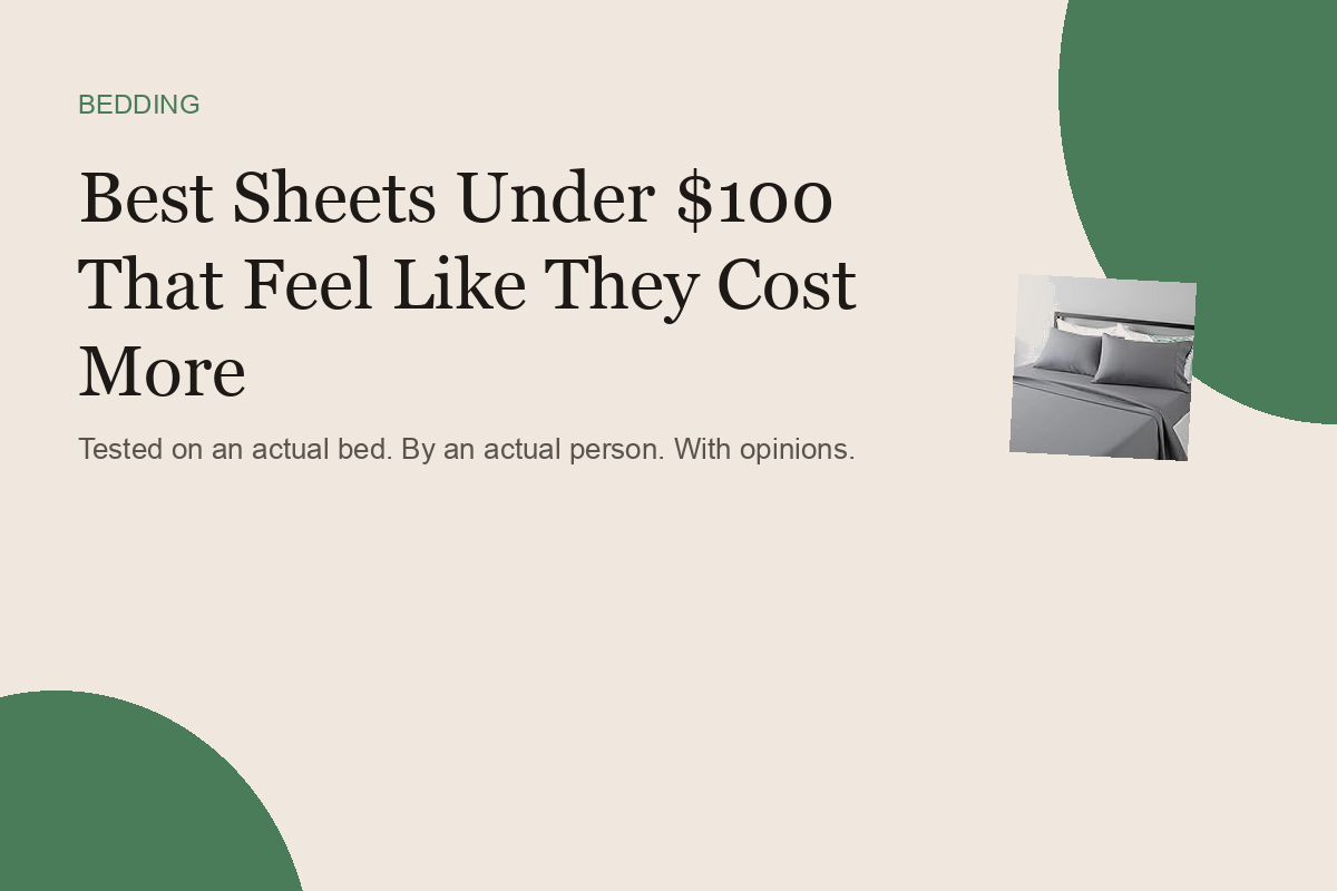 Best Sheets Under $100 That Feel Like They Cost More