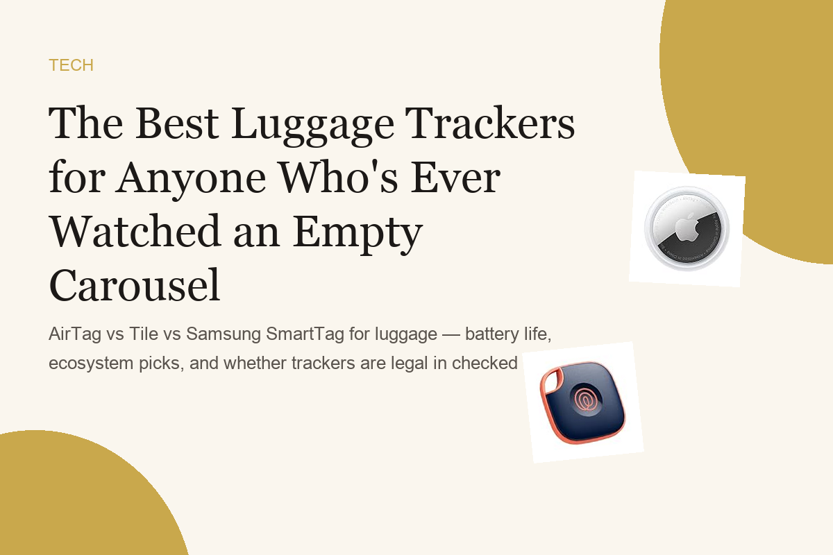 The Best Luggage Trackers for Anyone Who's Ever Watched an Empty Carousel