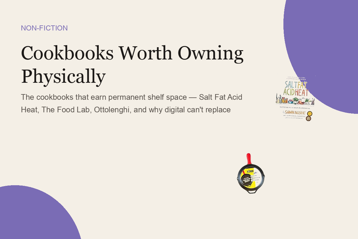 Cookbooks Worth Owning Physically