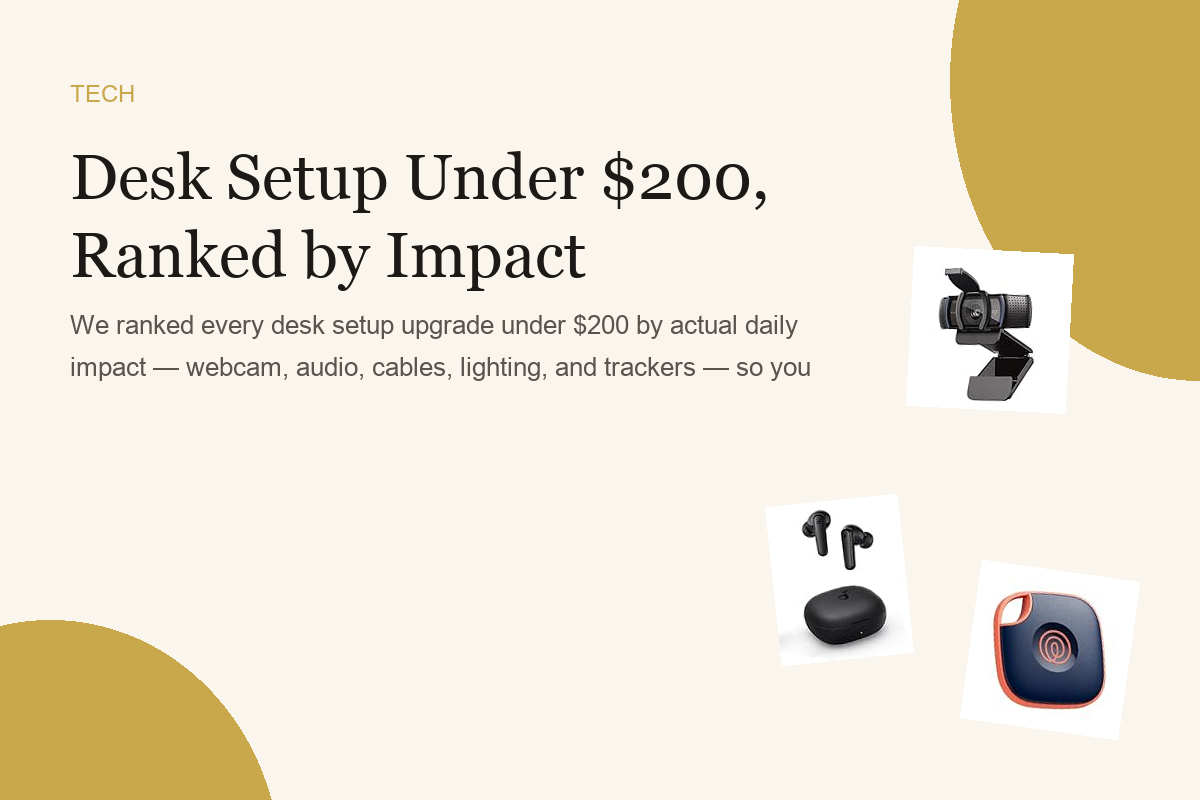 Desk Setup Under $200, Ranked by Impact