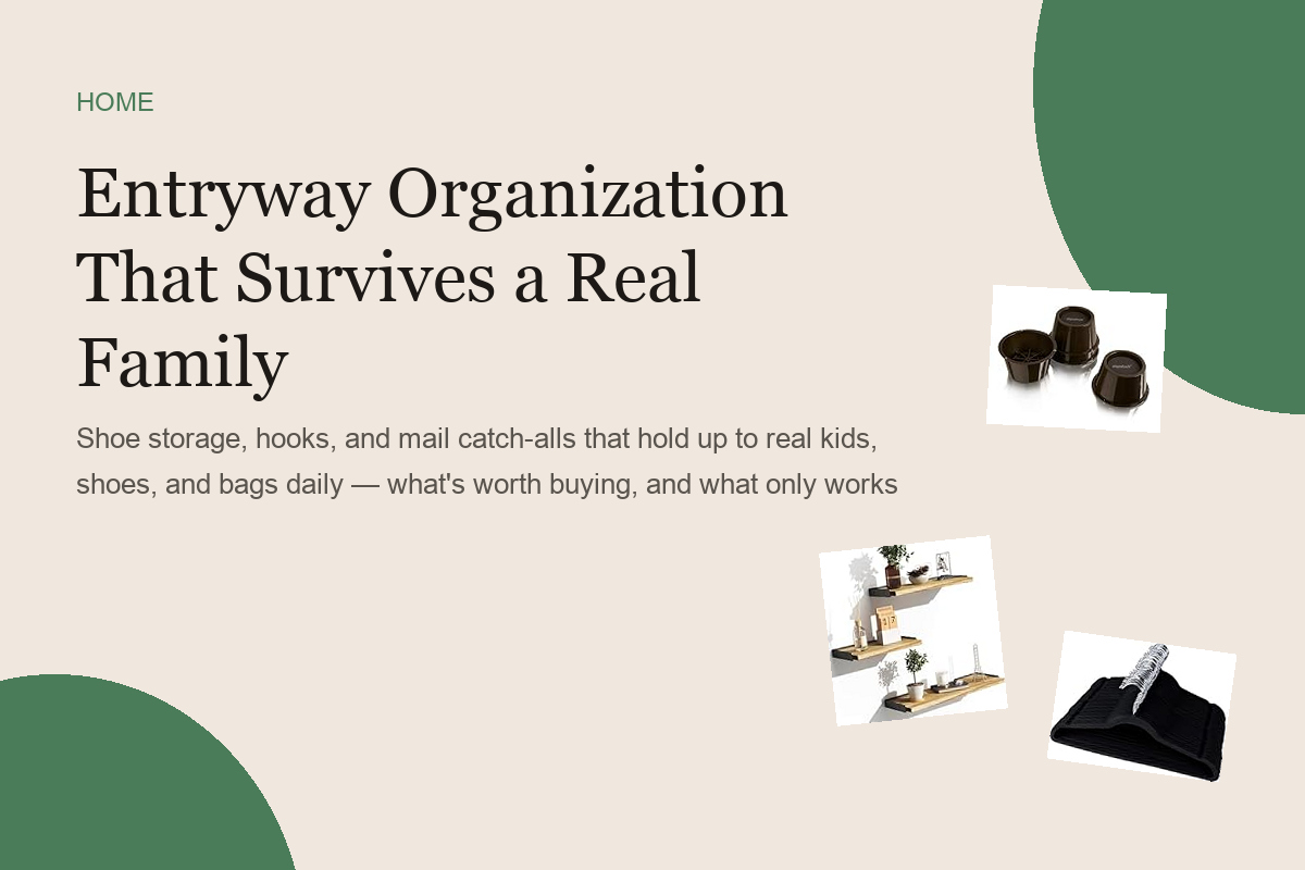 Entryway Organization That Survives a Real Family