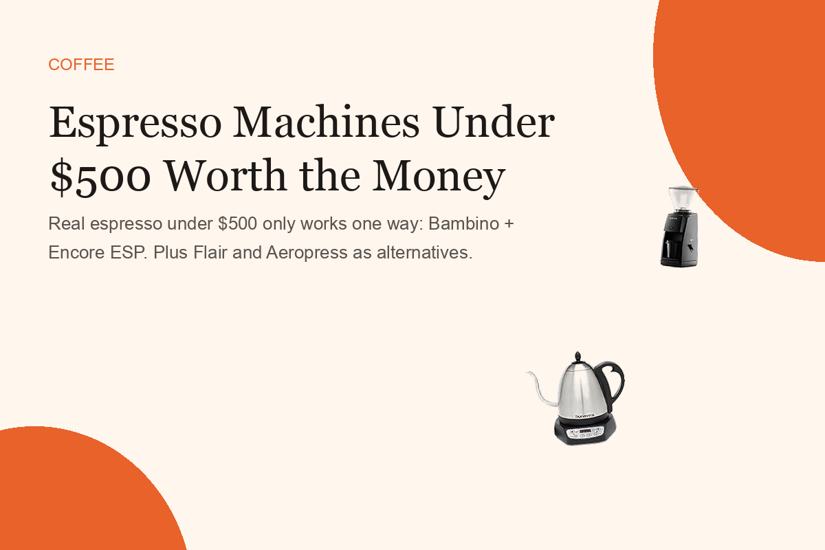 Espresso Machines Under $500 Worth the Money