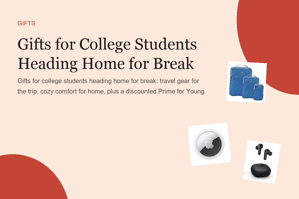 Gifts for College Students Heading Home for Break