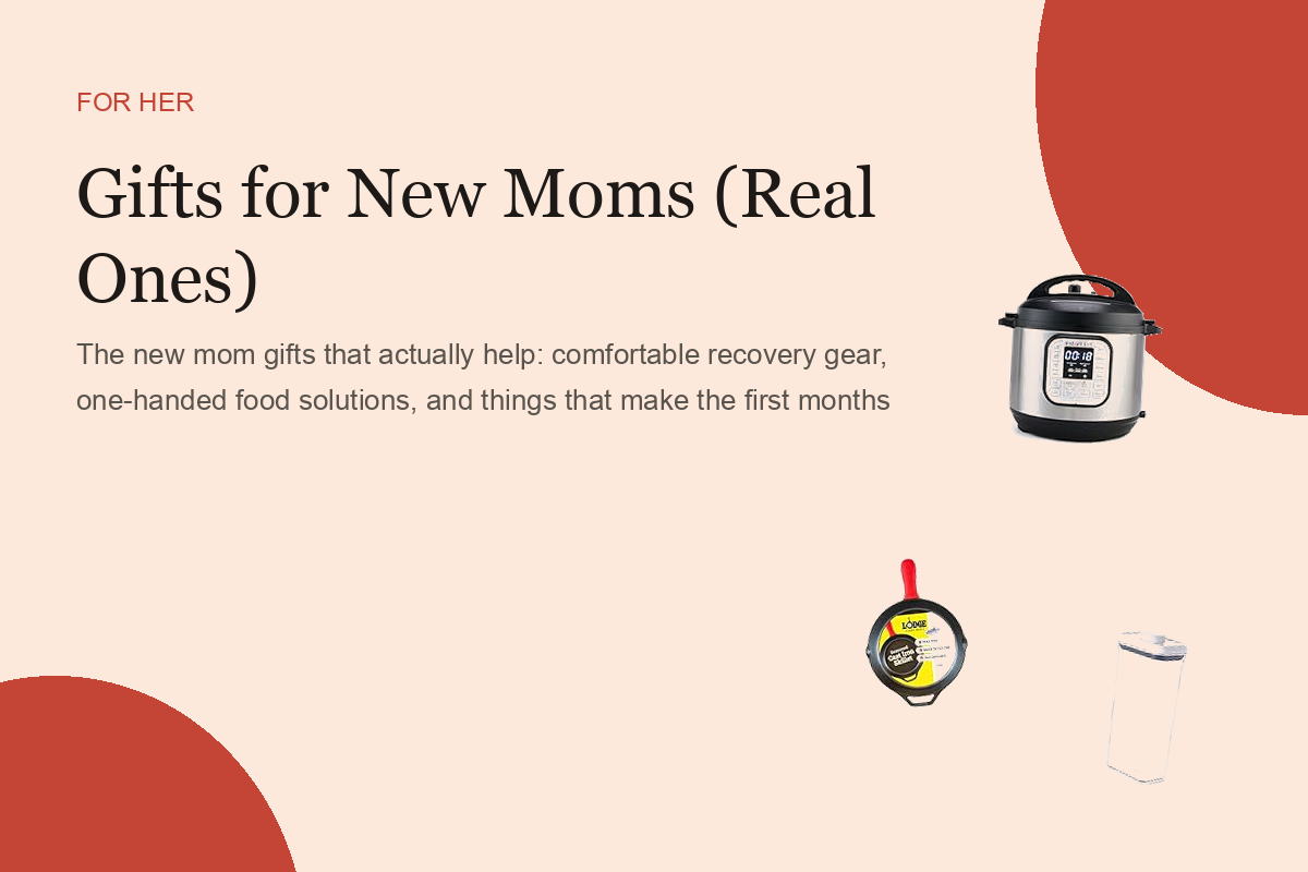Gifts for New Moms (Real Ones)