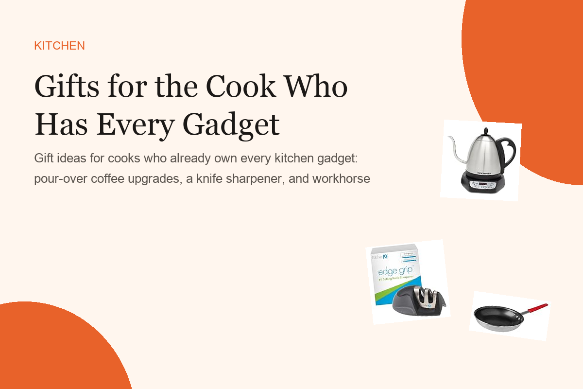 Gifts for the Cook Who Has Every Gadget