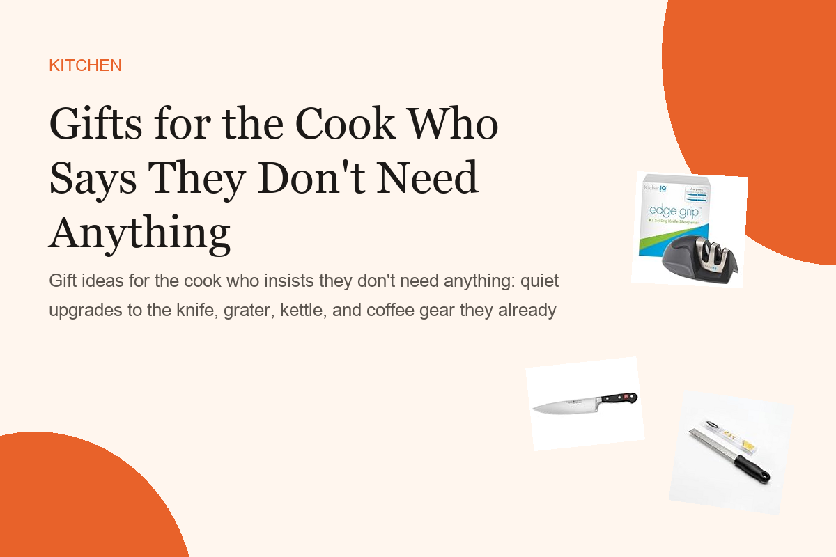Gifts for the Cook Who Says They Don't Need Anything