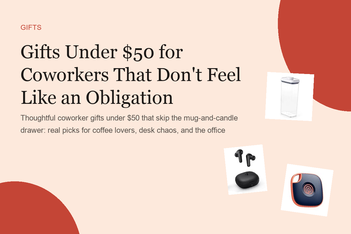 Gifts Under $50 for Coworkers That Don't Feel Like an Obligation