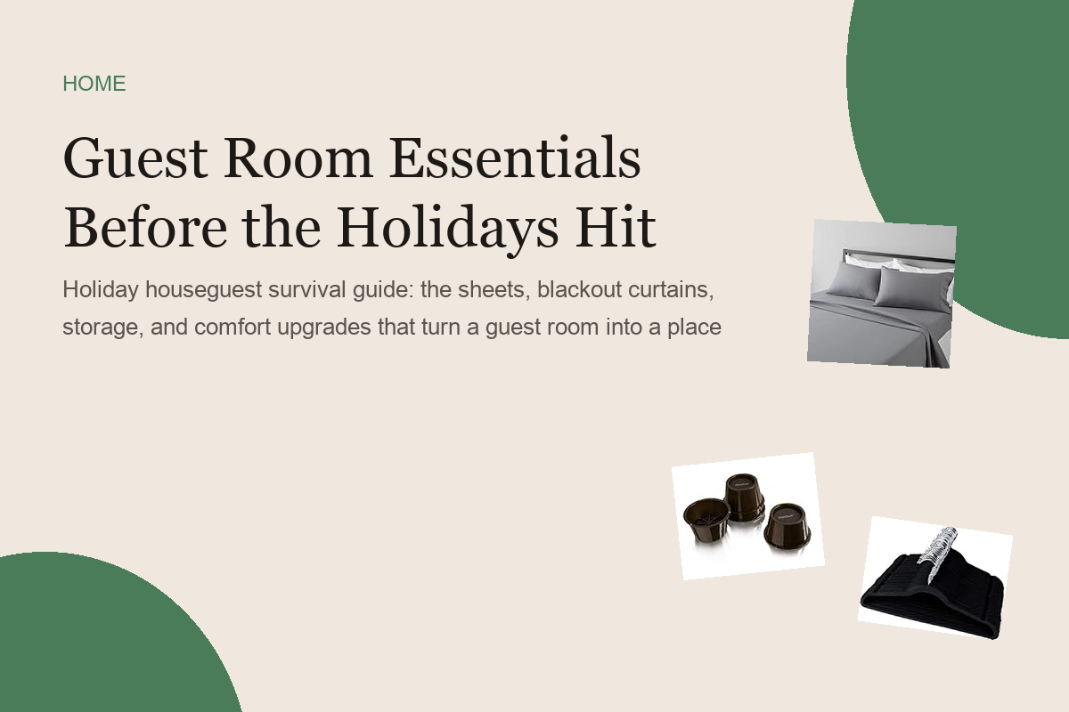 Guest Room Essentials Before the Holidays Hit