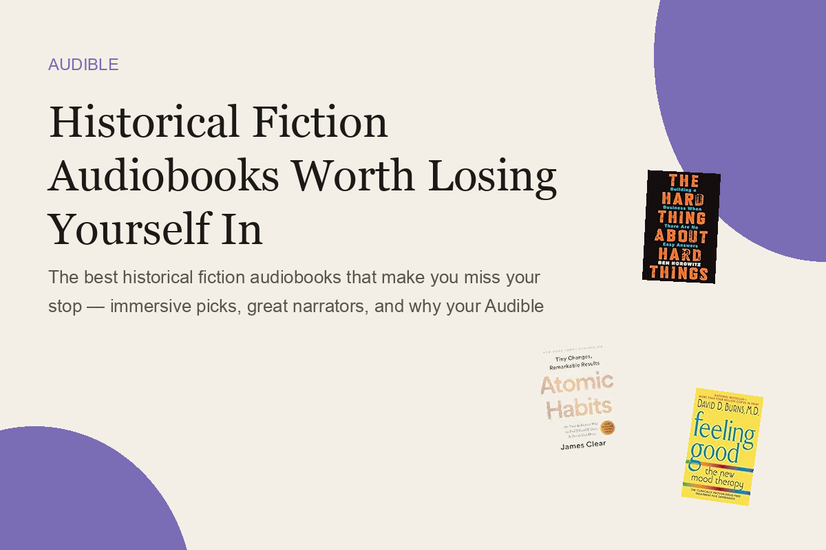Historical Fiction Audiobooks Worth Losing Yourself In
