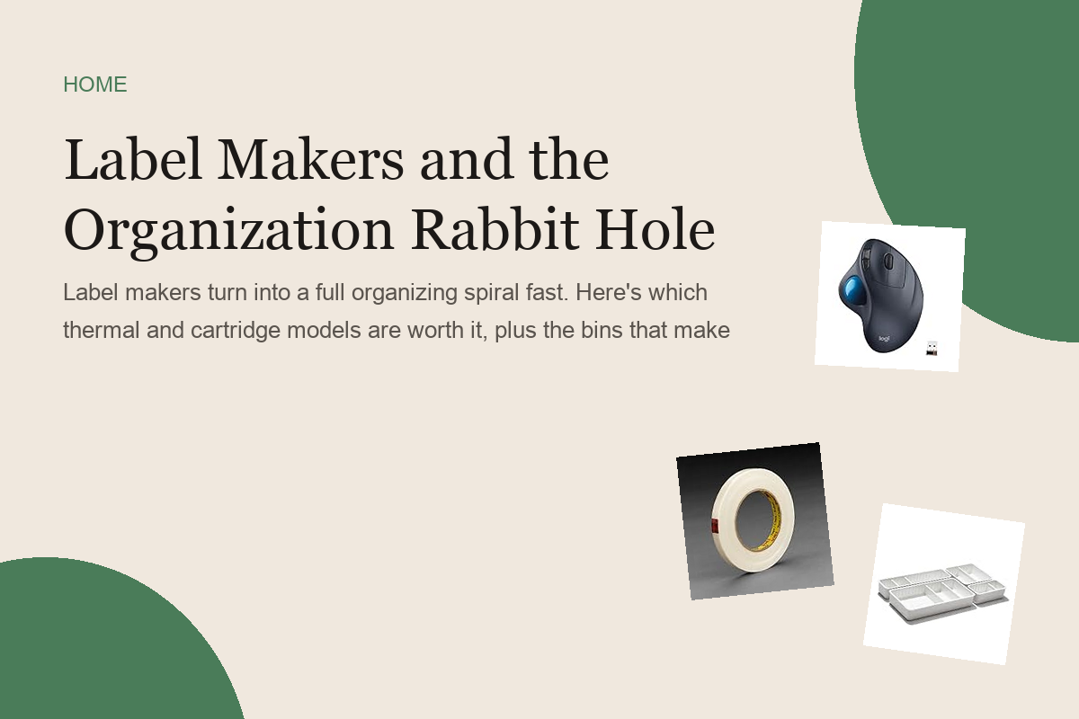 Label Makers and the Organization Rabbit Hole