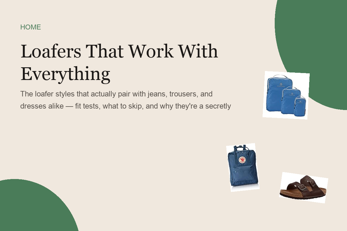 Loafers That Work With Everything
