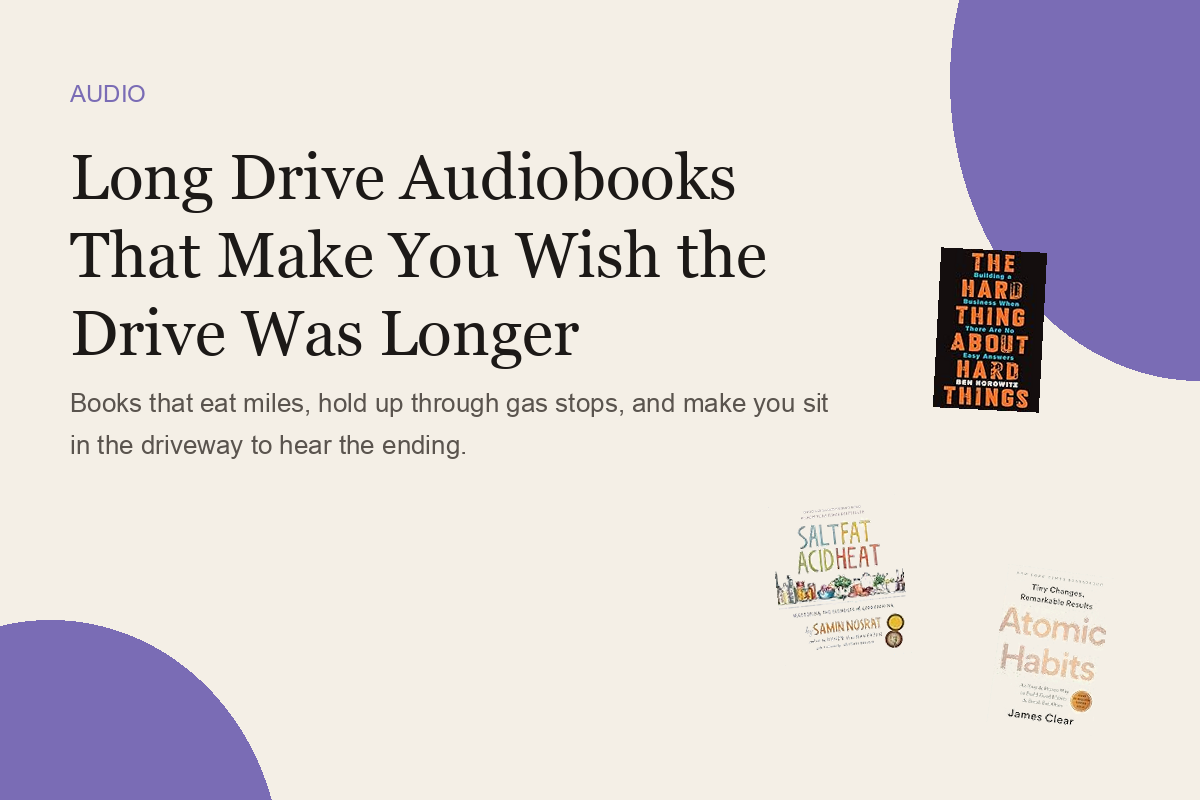 Long Drive Audiobooks That Make You Wish the Drive Was Longer