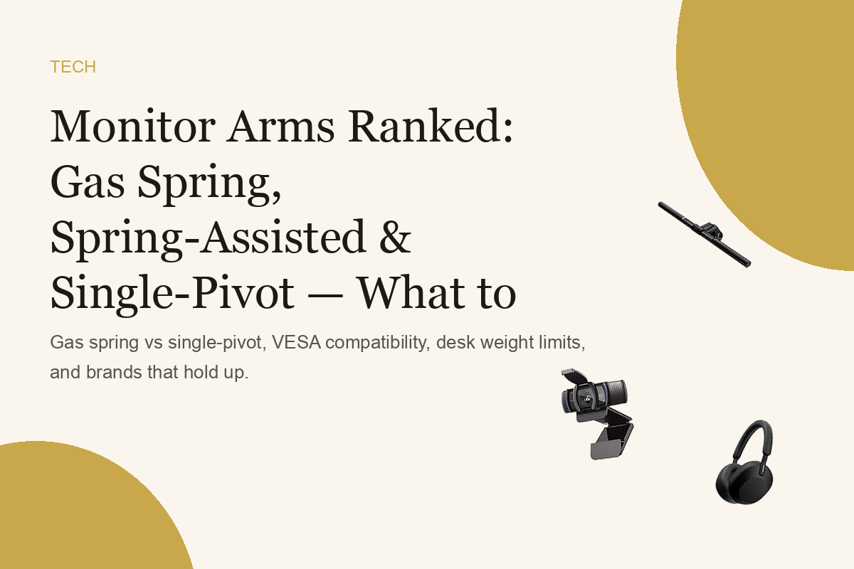Monitor Arms Ranked: Worth Buying vs Skip
