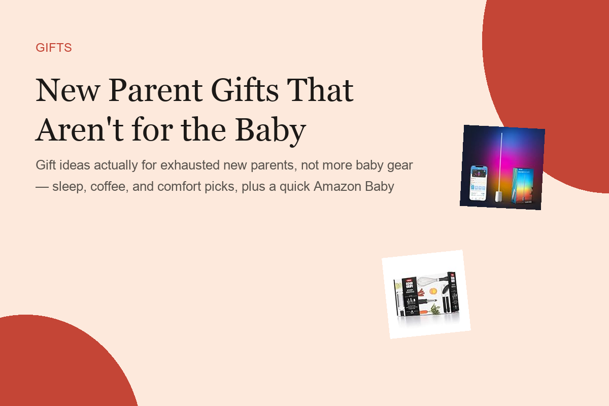 New Parent Gifts That Aren't for the Baby