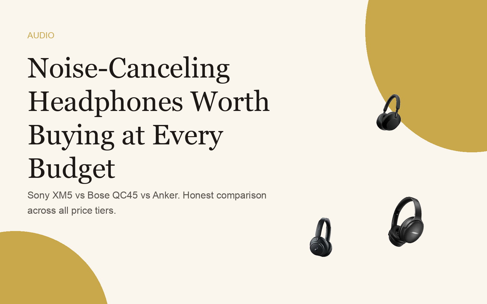 Noise-Canceling Headphones Worth Buying at Every Budget
