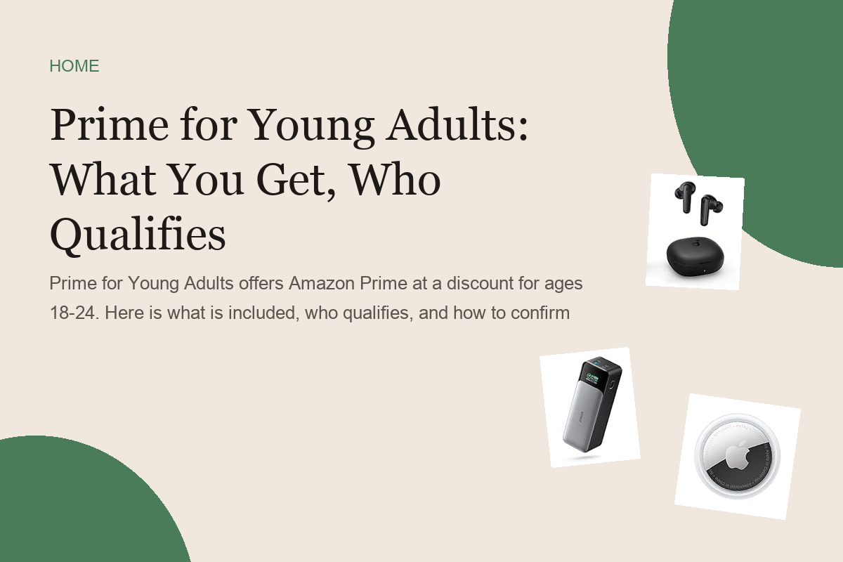 Prime for Young Adults: What You Get, Who Qualifies