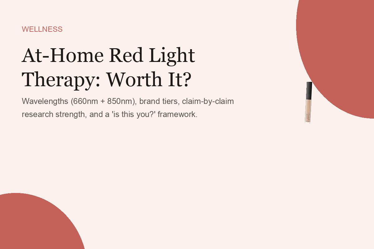 At-Home Red Light Therapy: Worth It?