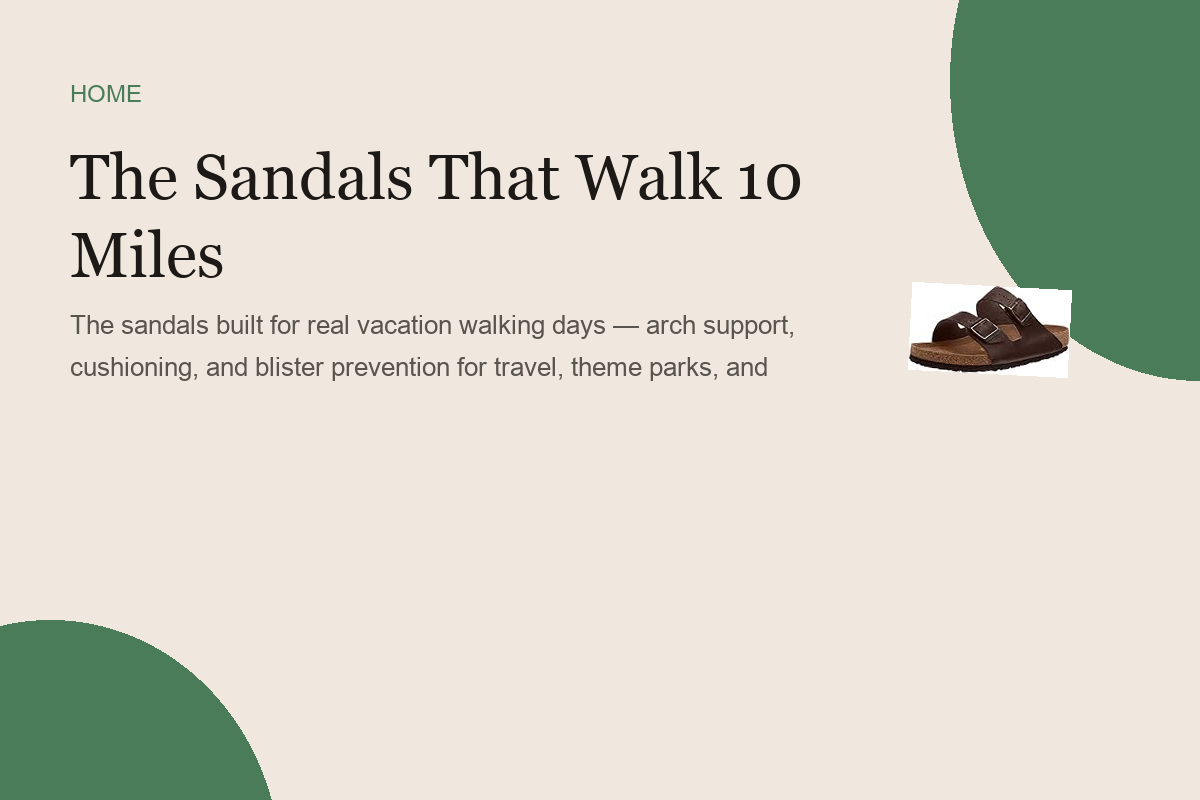 The Sandals That Walk 10 Miles