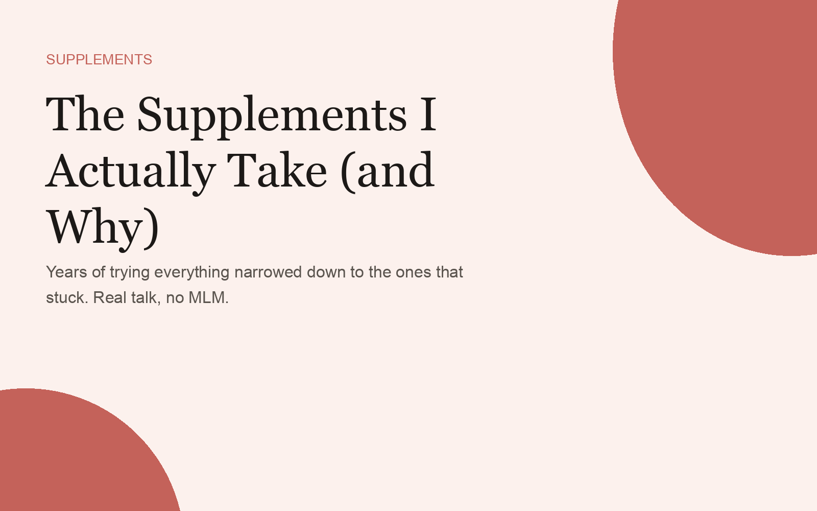 The Supplements I Actually Take (and Why)