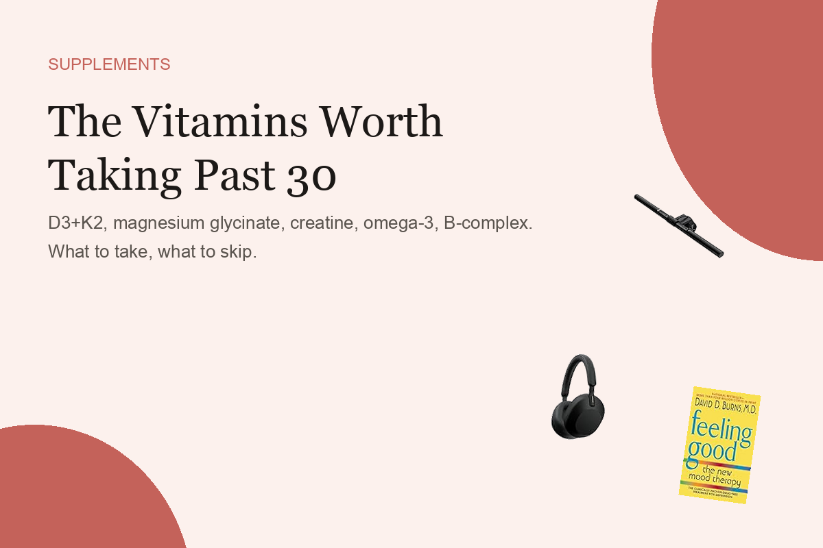The Vitamins Worth Taking Past 30