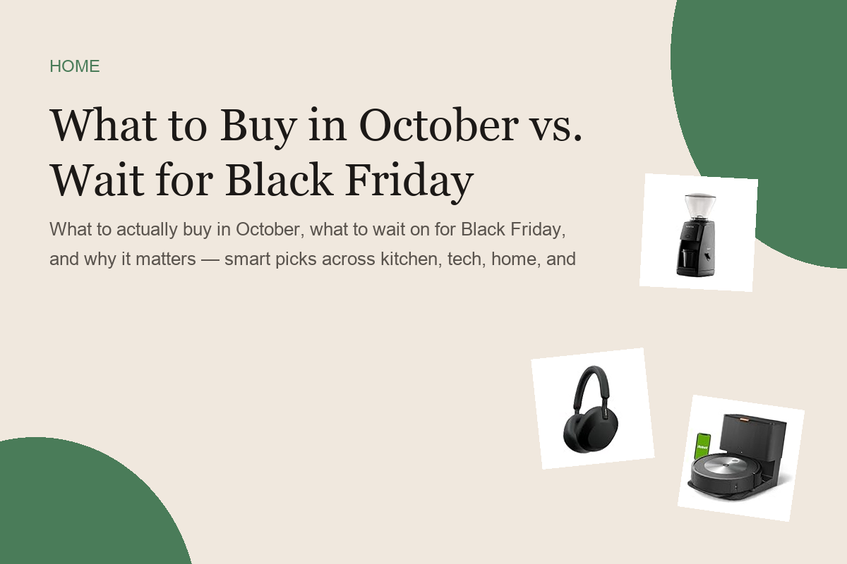 What to Buy in October vs. Wait for Black Friday